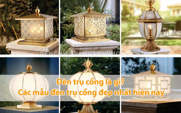 den-tru-cong-la-gi-cac-mau-den-tru-cong-dep